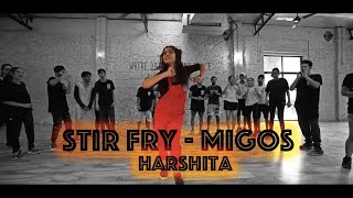 Stir Fry - Migos| Harshita Gautam Choreography | Big Dance Centre PDSP 10