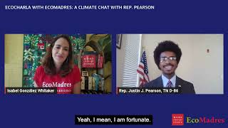 Ecocharla with Ecomadres: A Climate Chat with Representative Justin J. Pearson, TN D-86