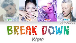 KARD (카드) - Break Down Colour Coded Lyrics (Han/Rom/Eng)