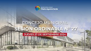 183 Sesión Ordinaria N° 27, Concejo Municipal, Jueves 26 de Septiembre de 2024 (PARTE 1)