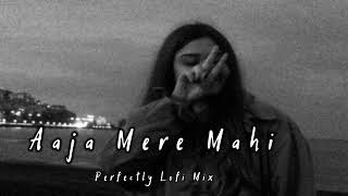 Aaja Mere Mahi Teri Yaad - Perfectly Slowdown Lofi Mix Song | Another Sad Night