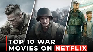 TOP 10 BEST WAR MOVIES To WATCH RIGHT NOW On NETFLIX  2022