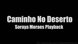 Caminho No Deserto Soraya Moraes Playback