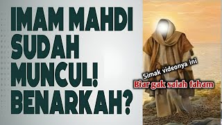 benarkah imam Mahdi muncul di Indonesia | Mengejutkan, Imam Mahdi apakah dari negeri ini??