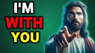 Gods Message: I'm with you | God Message Now