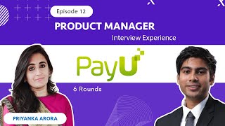 Ep 12 - PayU Product Manager Interview process in 2021 | OffCampus | 6 Rounds