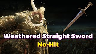 Weathered straight sword | No Hitting Consort Radahn With Every Weapon 41/420 | Elden Ring