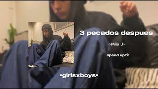 3 pecados despues - Milo J - speed up