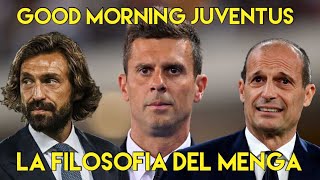 LA FILOSOFIA DEL MENGA - GOOD MORNING JUVENTUS