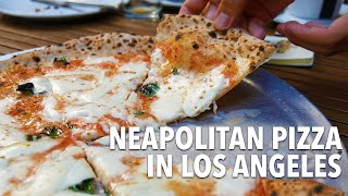 NEAPOLITAN PIZZA in Los Angeles!