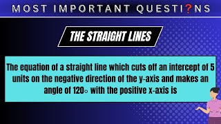 The equation of a straight line which cuts off an intercept of 5 units on the negative direction....