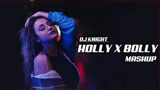 Hindi English Remix Mix Songs Mashup 2021  | Bollywood And Hollywood Romantic Mashup | DJ KNIGHT|