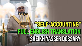 "Self-Accounting" | Makkah Jumu'ah Khutbah with English Translation | Sheikh Yasser Dossary