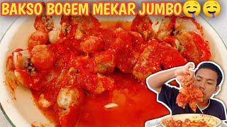 MUKBANG BAKSO BOGEM MEKAR JUMBO