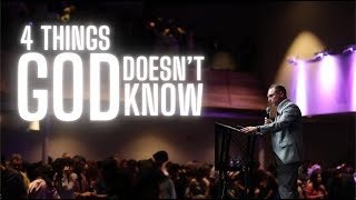 4 Things God Doesn't Know… You Need To Watch This