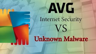 AVG Internet Security VS Unknown Malware