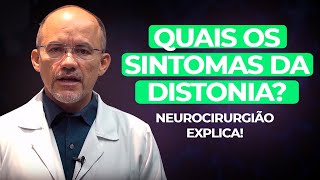 Quais os Sinais e Sintomas da Distonia?