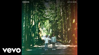 Forester - Say No More