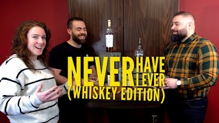 A Whiskey-Fueled Game of Never Have I Ever