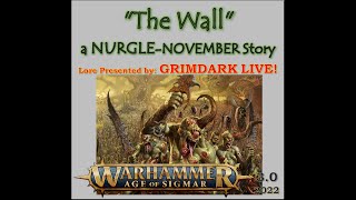 Age of Sigmar Lore: Nurgle November, "The Wall"