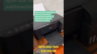 Impresora para Sublimación 🤔 Impresora Epson Recomendada para SUBLIMACIÓN #impresora #epson #shorts