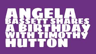 Who does Angela Bassett share a birthday with?