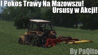 Farming Simulator 2013 || I Pokos Trawy na Mazowszu || Ursusy w Akcji ||