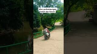 Jalan perkampungan yang indah dan bersih #musik #pemandangan #perkampungan #jalaninikmatisyukuri