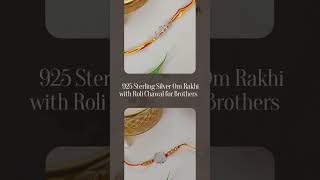 925 Sterling Silver Rakhi Collection with Roli Chawal for Brothers | #rakhi #rakshabandhanspecial