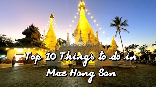 Mae Hong Son Loop Finale: Top 10 Things to Do in Mae Hong Son Town, Thailand