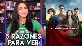 5 Razones Para Ver:  Superman and Lois