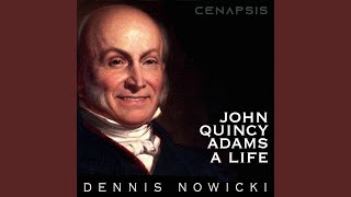 John Quincy Adams (A Life)