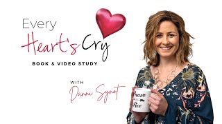 Every Heart's Cry with Danni Synot   ....NEW STUDY TRAILER