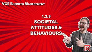 VCE Business Management | 1.3.3 Societal Attitudes & Behaviour