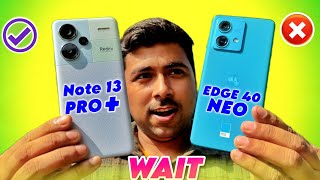 Moto Edge 40 Neo Vs Redmi Note 13 Pro Plus : Full Comparison