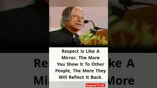 respect is like a mirror 🪞💖🔥 APJ Abdul Kalam Motivational Quotes 🪞💖🔥 #shortsfeed