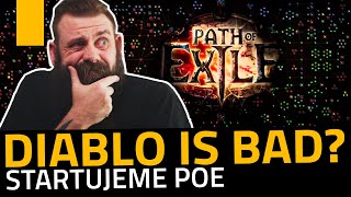 STARTUJEME POE | Diablo is BAD?