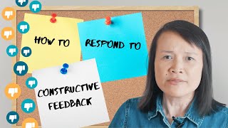 How to Respond to Constructive Feedback