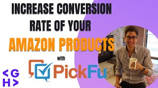 Increase Your Amazon Listings Conversion Rate &  ClickThrough Rate with PickFu - Anthony Cofrancesco