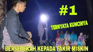 BERSEDEKAH DENGAN 99 JANDA FAKIR MISKIN ?? ITULAH SYARATNYA