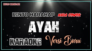 AYAH - RINTO HARAHAP || KARAOKE VERSI COWOK