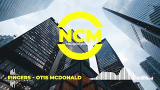 Fingers - Otis Mcdonald (NO COPYRIGHT MUSIC) Royalty Free Music | Background Music For Vlogs