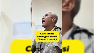 CARA ATASI SERANGAN PANIK (PANIC ATTACK)