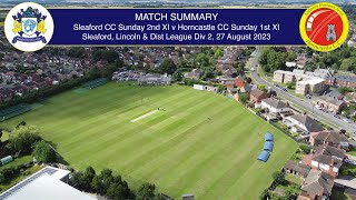 Sleaford CC Sun 2nd XI v Horncastle CC Sun 1st XI LD&L DIV 2 27th Aug 23 Live Stream