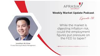 AfrAsia Weekly Market Update - Episode 36