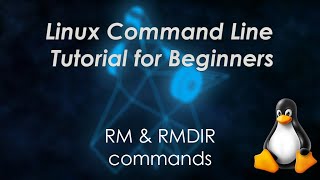 Linux Command Line tutorial for beginners | rm & rmdir commands