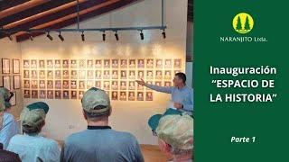 Inauguración Espacio de la Historia  - 1ra. parte