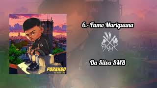 6.- Da Silva SMB- Fumo Mariguana (FORANEO)