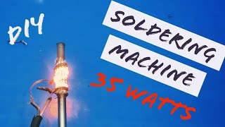 How to make Powerful Soldering machine DIY 35watts