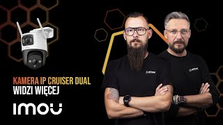 IMOU Cruiser Dual - Widzi więcej niż inne kamery